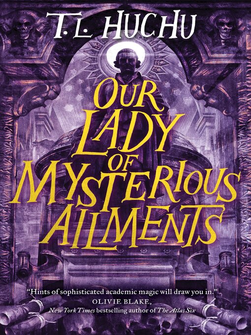 Cover image for Our Lady of Mysterious Ailments